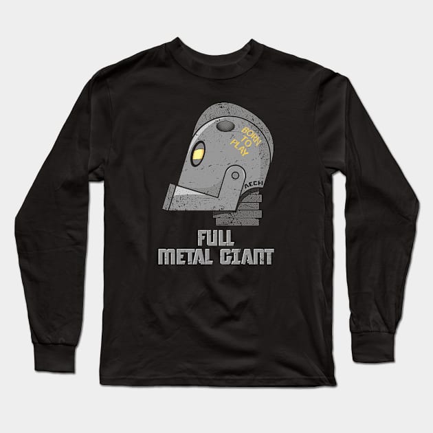 Full Metal Giant Long Sleeve T-Shirt by TrulyMadlyGeekly